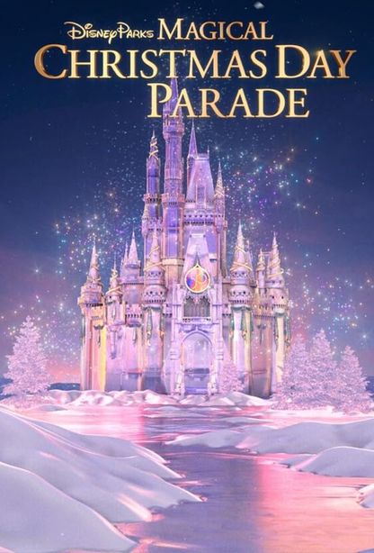 Disney Parks Magical Christmas Day Parade key art with Cinderella Castle