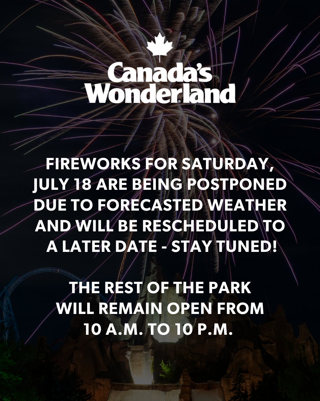 Canada's Wonderland notice postponing the July 18 fireworks