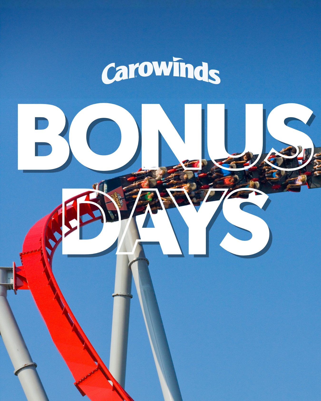 Thunder Striker train passes through a red track element beneath Carowinds Bonus Days text