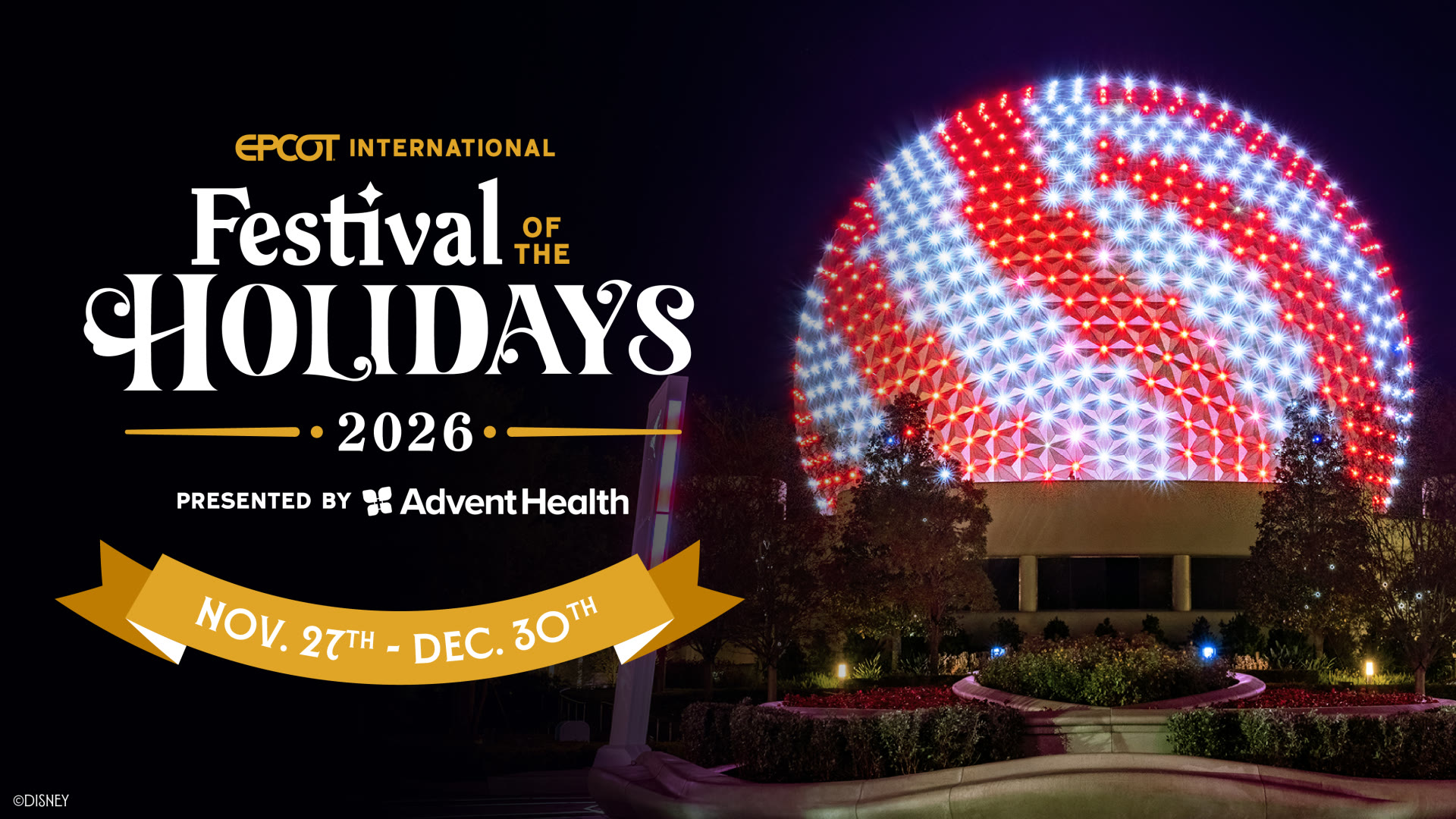 EPCOT International Festival of the Holidays 2026 date artwork with Spaceship Earth