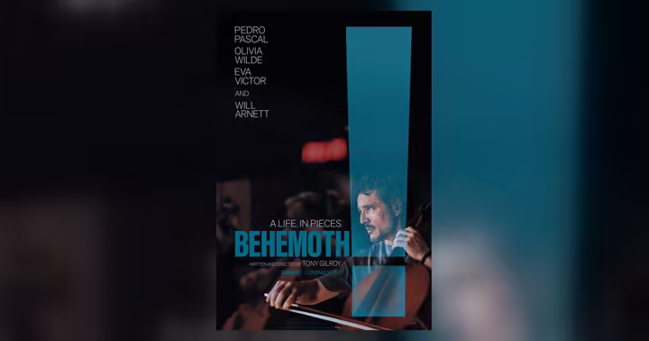 Official Behemoth! poster showing Pedro Pascal playing a cello