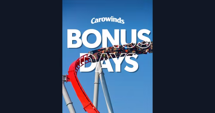 Thunder Striker train passes through a red track element beneath Carowinds Bonus Days text