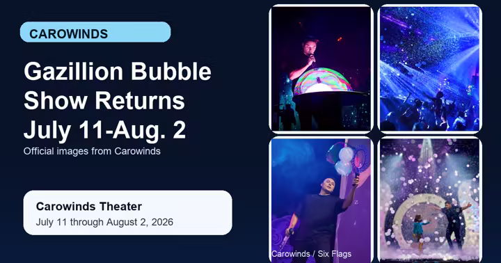 Carowinds Gazillion Bubble Show return artwork with official show photos
