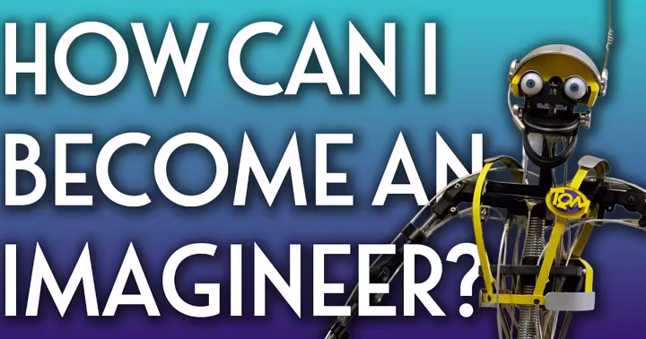Tom Morrow 2.0 beside the words How Can I Become an Imagineer?