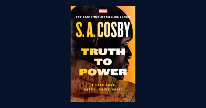 Cover of Truth to Power: A Luke Cage Marvel Crime Novel by S.A. Cosby