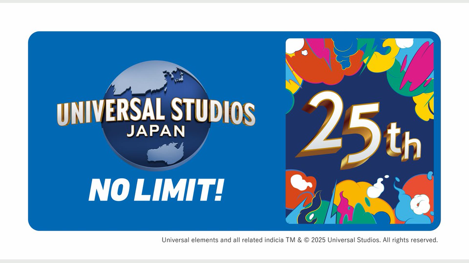 Universal Studios Japan NO LIMIT! 25th-anniversary graphic